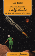 Mademoiselle J'affabule et les chasseurs de rêves